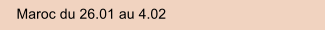 Maroc du 26.01 au 4.02