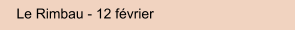 Le Rimbau - 12 février