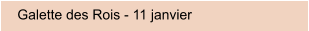 Galette des Rois - 11 janvier