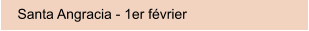 Santa Angracia - 1er février