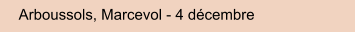 Arboussols, Marcevol - 4 dcembre