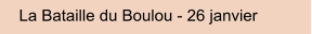 La Bataille du Boulou - 26 janvier