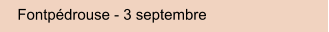 Fontpdrouse - 3 septembre