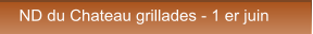ND du Chateau grillades - 1 er juin ND du Chateau grillades - 1 er juin