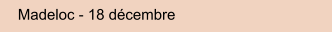 Madeloc - 18 dcembre