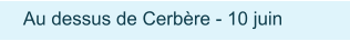 Au dessus de Cerbère - 10 juin