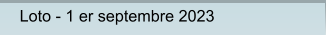 Loto - 1 er septembre 2023 Loto - 1 er septembre 2023