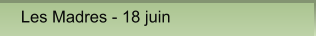 Les Madres - 18 juin Les Madres - 18 juin