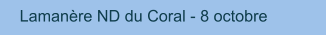 Lamanère ND du Coral - 8 octobre