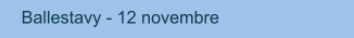 Ballestavy - 12 novembre