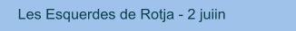 Les Esquerdes de Rotja - 2 juiin