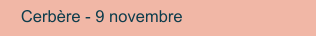 Cerbère - 9 novembre
