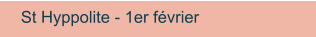 St Hyppolite - 1er février