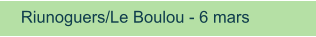 Riunoguers/Le Boulou - 6 mars